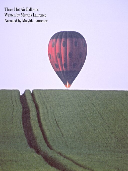 Title details for Three Hot Air Balloons by Matylda Laurence - Available